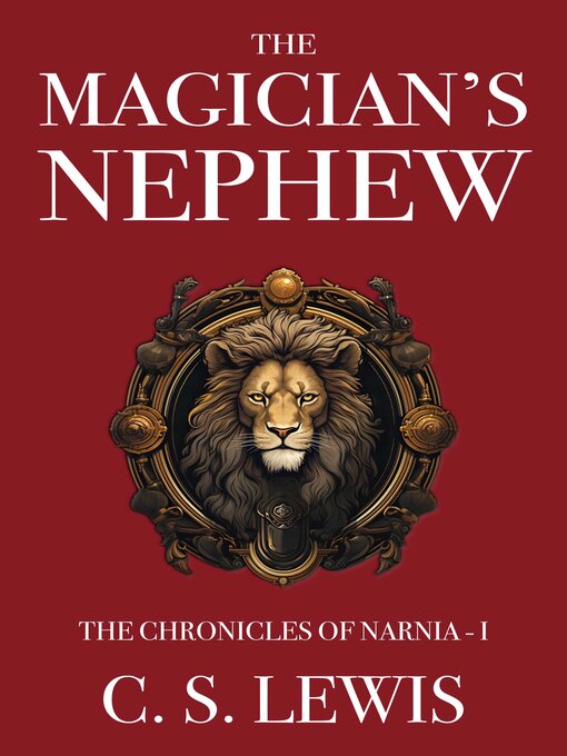 Title details for The Magician's Nephew by C. S. Lewis - Available